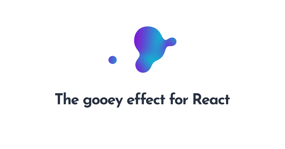 The gooey effect for React
